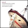 Mark Elder 랄프 본 윌리암스: 교향곡 1번 바다 - 마크 엘더, 할레 오케스트라 (Ralph Vaughan Williams: A Sea Symphony)