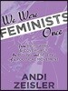 We Were Feminists Once