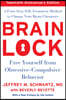 Brain Lock, Twentieth Anniversary Edition: Free Yourself from Obsessive-Compulsive Behavior