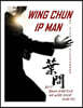 Ip Man Wing Chun: Best Amateur Book on Wing Chun