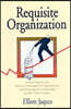 Requisite Organization