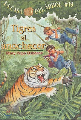 Tigres al Anochecer = Tigers at Twilight