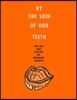 By the Skin of Our Teeth: The Art and Design of Morning Breath