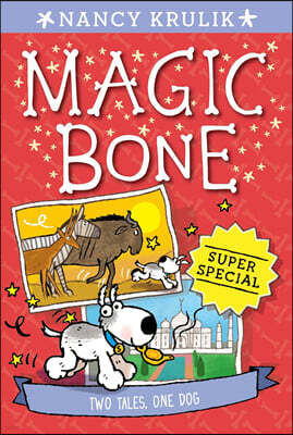 Magic Bone Super Special: Two Tales, One Dog