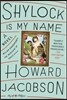 Shylock Is My Name: William Shakespeare's the Merchant of Venice Retold: A Novel