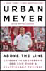 Above the Line: Lessons in Leadership and Life from a Championship Program