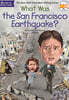What Was the San Francisco Earthquake?