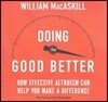 Doing Good Better: How Effective Altruism Can Help You Make a Difference
