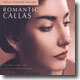 Romantic Callas : Special Collector's Edition