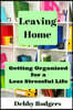 Leaving Home: Getting Organized For A Less Stressful Life