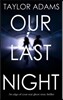 OUR LAST NIGHT an edge-of-your-seat ghost story thriller