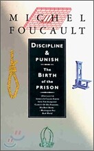Discipline and Punish: The Birth of the Prison