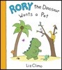 Rory the Dinosaur Wants a Pet