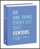 Do One Thing Every Day That Centers You: A Mindfulness Journal