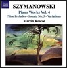 Martin Roscoe 시마노프스키: 피아노 작품 4집 - 전주곡, 소나타 3번, 변주곡 - 마틴 로스코 (Szymanowski: Piano Works Vol.4 - Nine Preludes, Sonata, Variations)