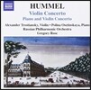 Gregory Rose 훔멜: 바이올린 협주곡, 피아노와 바이올린 협주곡 (Johann Nepomuk Hummel: Violin Concerto, Piano & Violin Concerto Op.17)