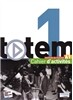 Totem 1 - Cahier D'Activites + CD Audio: Totem 1 - Cahier D'Activites + CD Audio