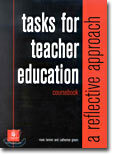 Tasks for Teacher Education : A Reflective Approach (Coursebook)