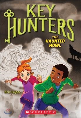 The Haunted Howl (Key Hunters #3), 3