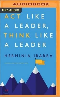 Act Like a Leader, Think Like a Leader