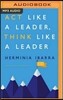Act Like a Leader, Think Like a Leader
