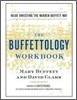 The Buffettology Workbook: The Proven Techniques for Investing Successfully in Changing Markets That Have Made Warren Buffett the World's Most Fa