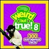 National Geographic Kids Weird but True! 8