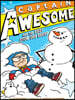 Captain Awesome Has the Best Snow Day Ever?