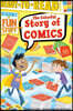 The Colorful Story of Comics: Ready-To-Read Level 3
