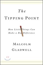The Tipping Point: How Little Things Can Make a Big Difference