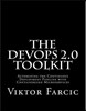 The Devops 2.0 Toolkit: Automating the Continuous Deployment Pipeline with Containerized Microservices