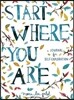 Start Where You are