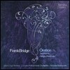 Julian Lloyd Webber / Nicholas Braithwaite 프랭크 브리지: 첼로와 오케스트라를 위한 우아한 연설 협주곡 (Frank Bridge: Oration, Two Poems)