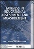 Fairness in Educational Assessment and Measurement
