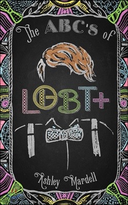 The Abc's of Lgbt+: (Gender Identity Book for Teens, Teen & Young Adult LGBT Issues)