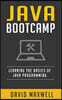 Java: Programming Bootcamp the Crash Course for Understanding the Basics of Java Computer Language