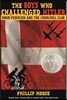 The Boys Who Challenged Hitler