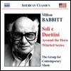 Group for Contemporary Music 밀튼 배빗: 솔리 & 듀에티니 - 기악 작품집 (Milton Babbitt: Soli E Duettini - Around the Horn, Whirled Series)