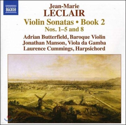 Adrian Butterfield 장-마리 르클레르: 바이올린 소나타 2권 1-5번, 8번 (Jean-Marie Leclair: Violin Sonatas Book 2 Nos.1-5 & 8)
