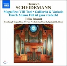 Julia Brown 하인리히 샤이데만: 오르간 작품 전곡 6집 - 마니피카트 8권, 갈리아르와 변주곡 (Heinrich Scheidemann: Magnificat VIII Toni, Galliarda &amp; Variatio) 줄리아 브라운