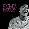 Mahalia Jackson - The Very Best of Mahalia Jackson: Queen of Gaspel