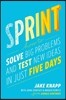 Sprint: How to Solve Big Problems and Test New Ideas in Just Five Days