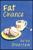 Fat Chance