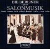 Die Berliner 베를린의 살롱음악 모음집: 슈트라우스 / 구노 / 푸치크 / 레하르 (Salonmusik: Strauss / Gounod / Fucik / Lehar / Ketelbey / Gilbert)