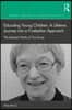 Educating Young Children: A Lifetime Journey into a Froebelian Approach