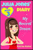 JULIA JONES DIARY- My Secret Dream - Book 3: A Book for Girls aged 9 - 12