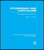 Citizenship and Capitalism (RLE Social Theory)