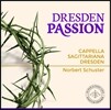 Cappella Sagittariana Dresden 드레스덴 궁정의 수난곡 - 페란다: 마가 수난곡 / 쉬츠 / 요한 샤인 (Dresden Passion - Marco Peranda: Markus-Passion / Heinrich Schutz) 카펠라 자기타리아나 드레스덴