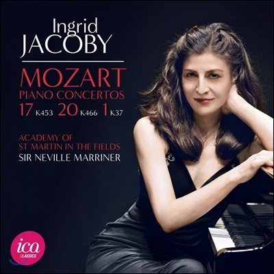 Ingrid Jacoby / Neville Marriner 모차르트: 피아노 협주곡 1, 17, 20번 - 잉그리드 야코비, 네빌 마리너 (Mozart: Piano Concertos K453, 466, 37)