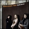 Boulanger Trio 피아노 트리오 작품집: 멜라니 보니스 / 릴리 불랑제 / 아르보 패르트 (Solitaires - Melanie Bonis / Lili Boulanger / Arvo Part: Piano Trios)